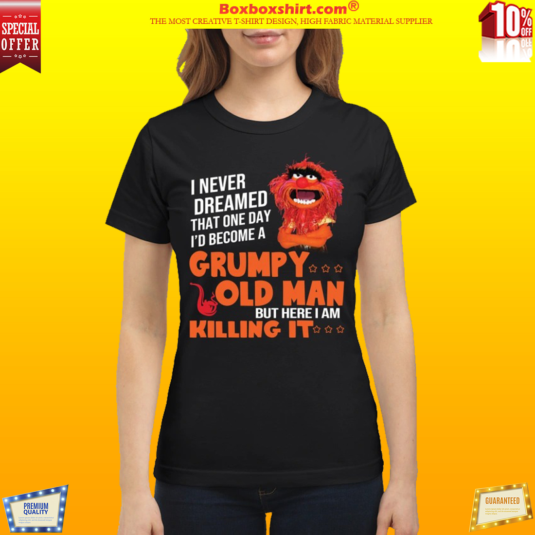 I never dream become Grumpy old man killing it shirt and classic shirt