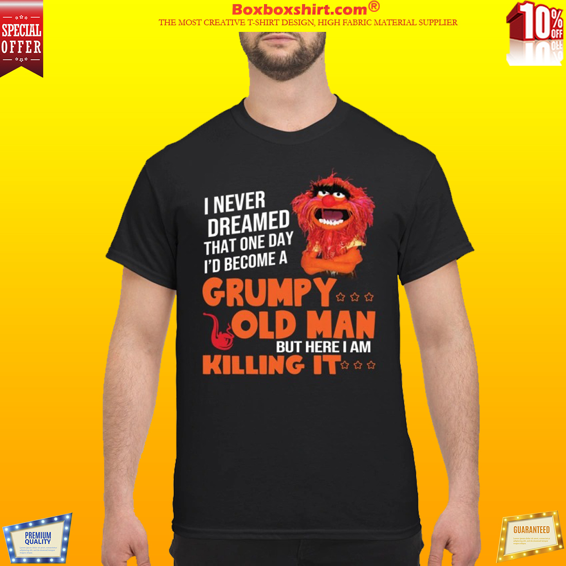 I never dream become Grumpy old man killing it shirt and shirt