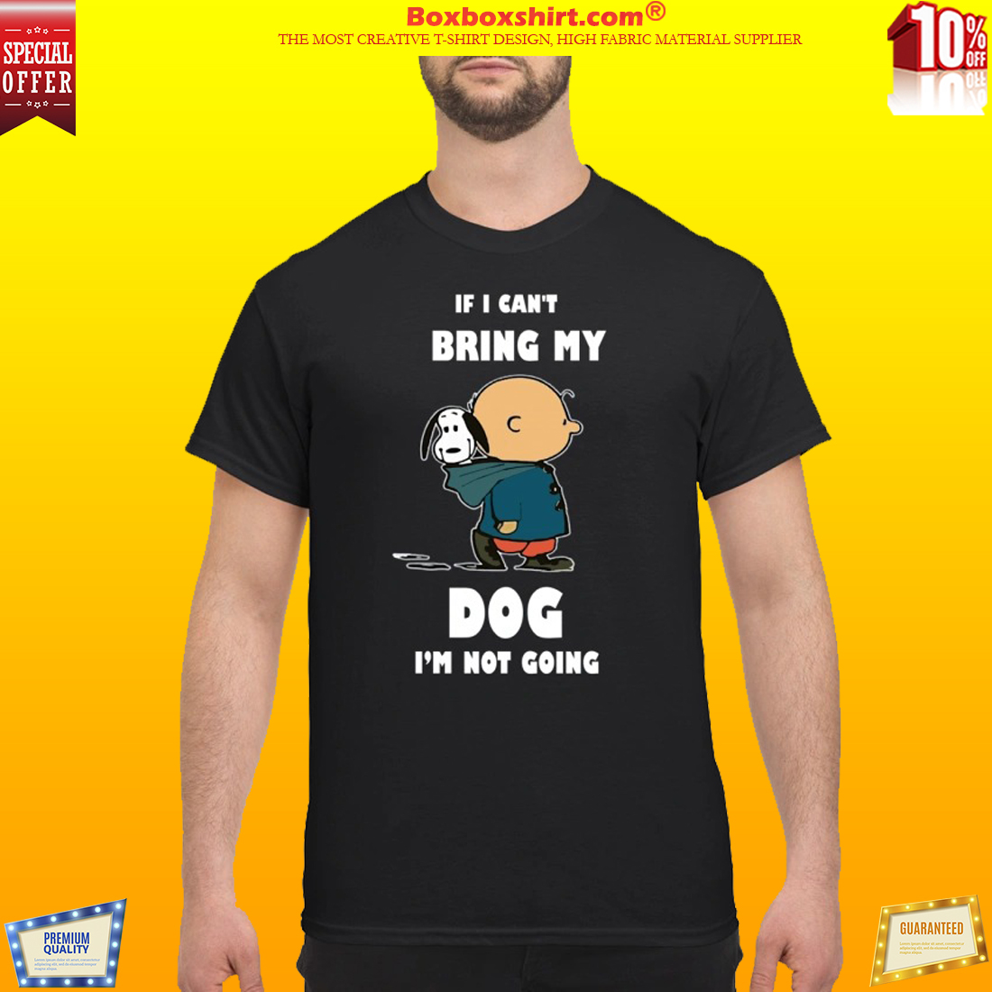 If I can't bring my dog I'm not going shirt