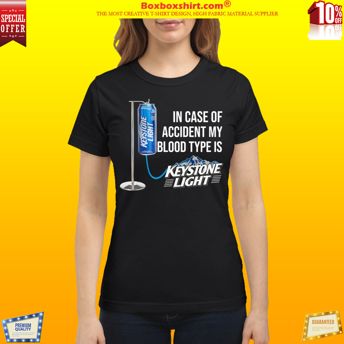 In case of accident my blood type is Keystone Light classic shirt