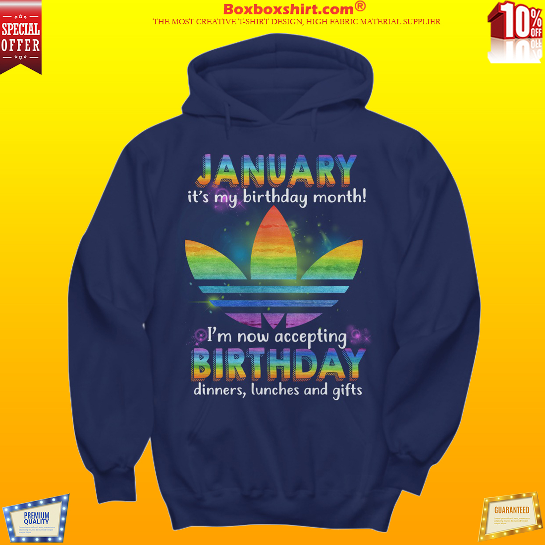 LGBT adidas january my birthday monthn I'm accepting birthday dinners lunchs and gifts hoodie