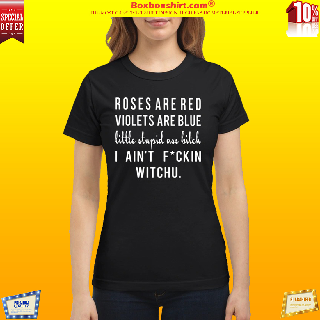 Rose are red violets are blue little stupid ass bitch shirt