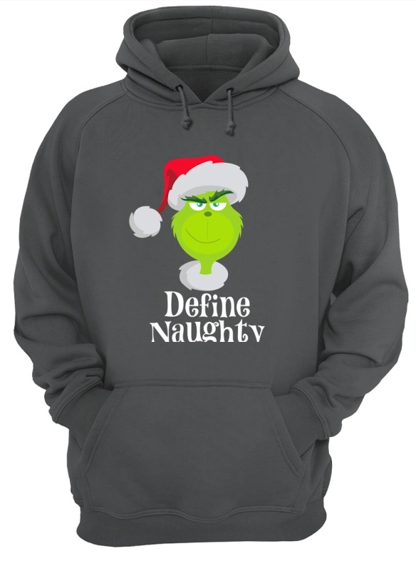 Santa grinch define naughty shirt