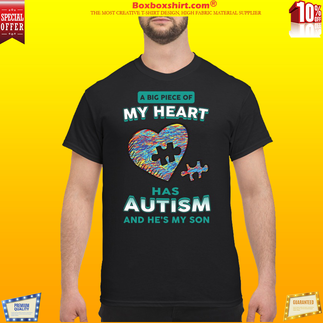 A big piece of my heart has autism he's my son classic shirt