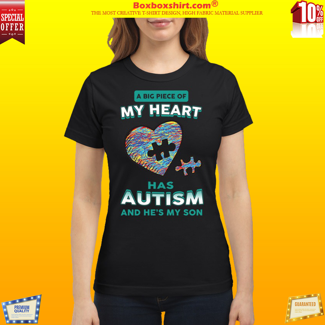 A big piece of my heart has autism he's my son shirt