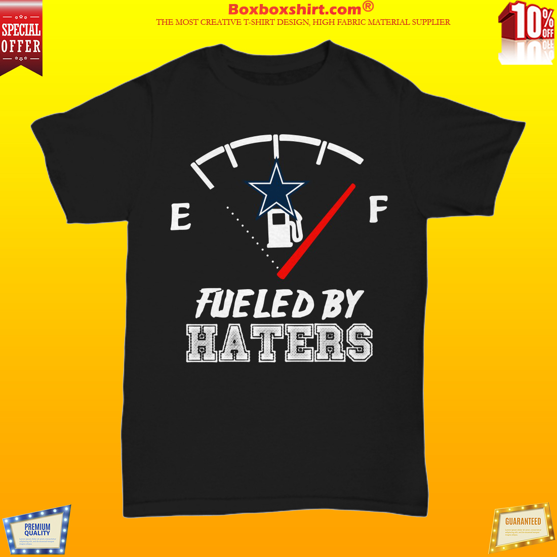 Dallas Cowboys fueled by haters unisex shirt