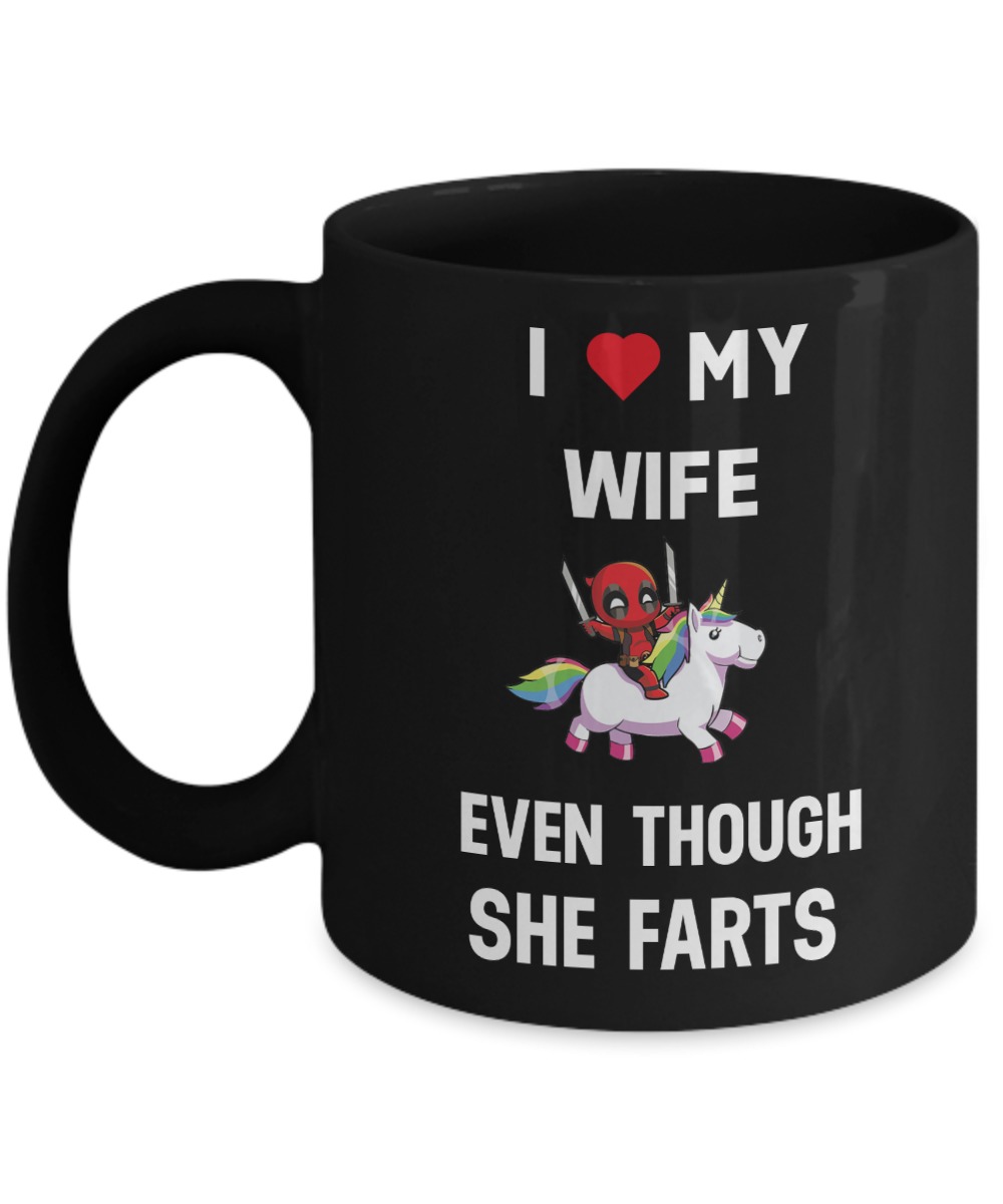 Deadpool unicorn I love my wife even though she farts black mug