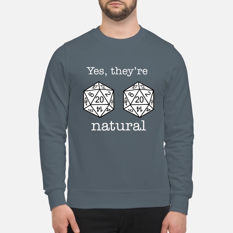 Dnd 20 dice yes they're natural t sweatshirt