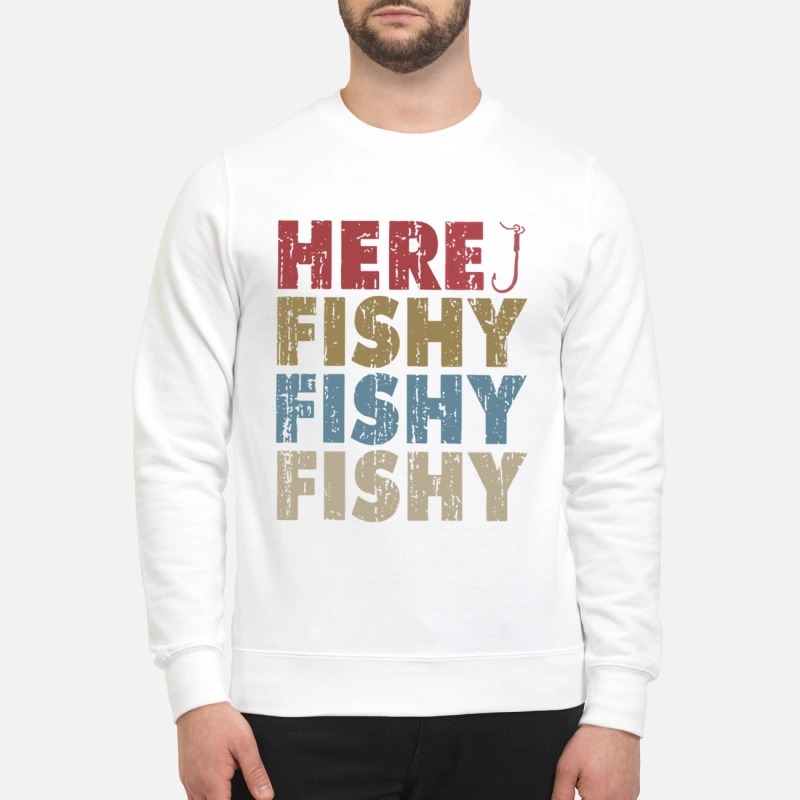 Here fishy fishy fishy vintage sweatshirt