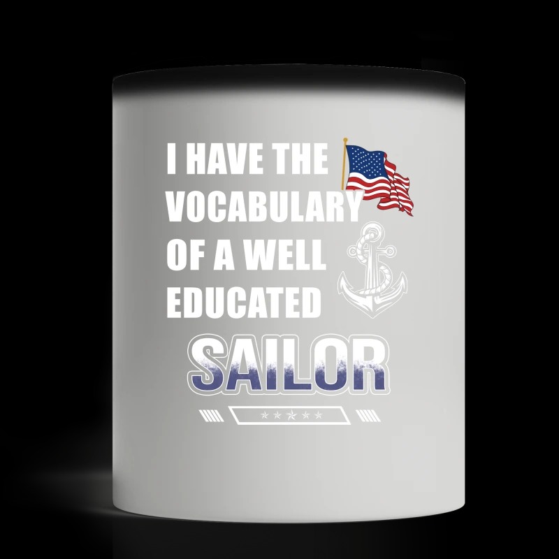 I have the vocabulary of a well educated sailor magic mug and cup