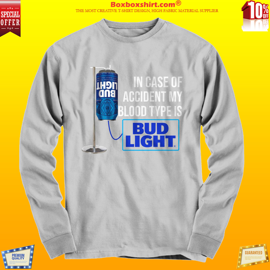 In case of accident my blood type is Bud Light t shirt and long sleeve tee