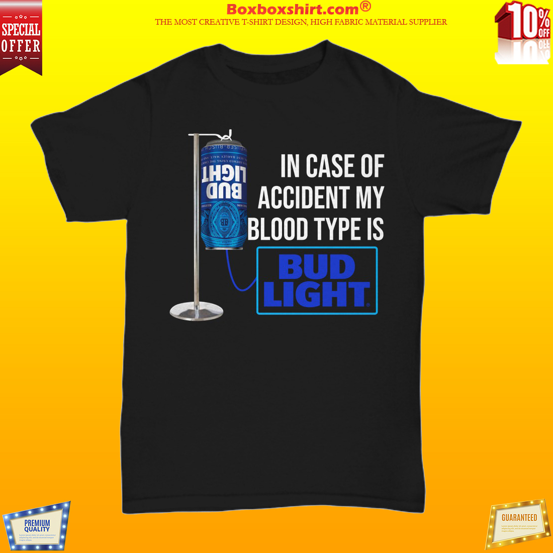 In case of accident my blood type is Bud Light unisex t shirt