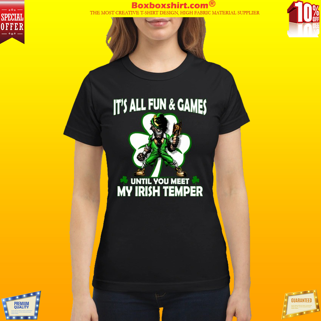 It's all fun and game until you meet my Irish temper classic shirt