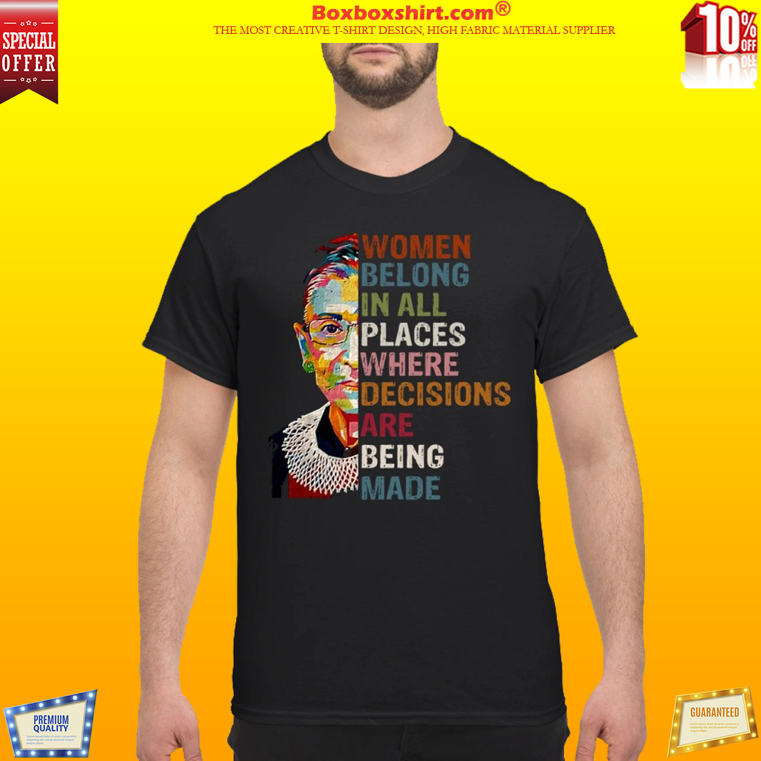 Justice Ginsburg Women belong in all places where decisions are being made classic shirt