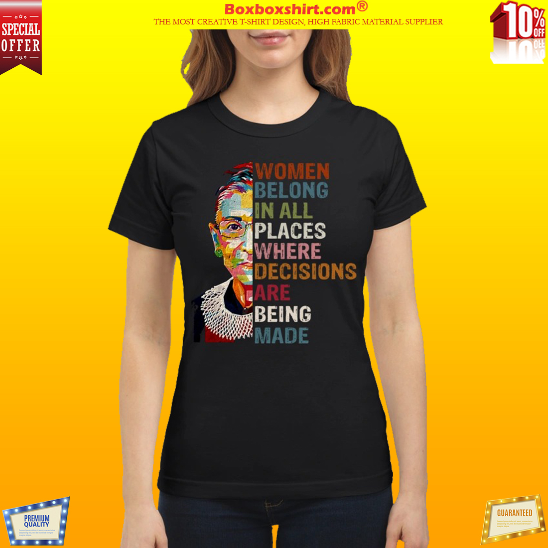 Justice Ginsburg Women belong in all places where decisions are being made shirt