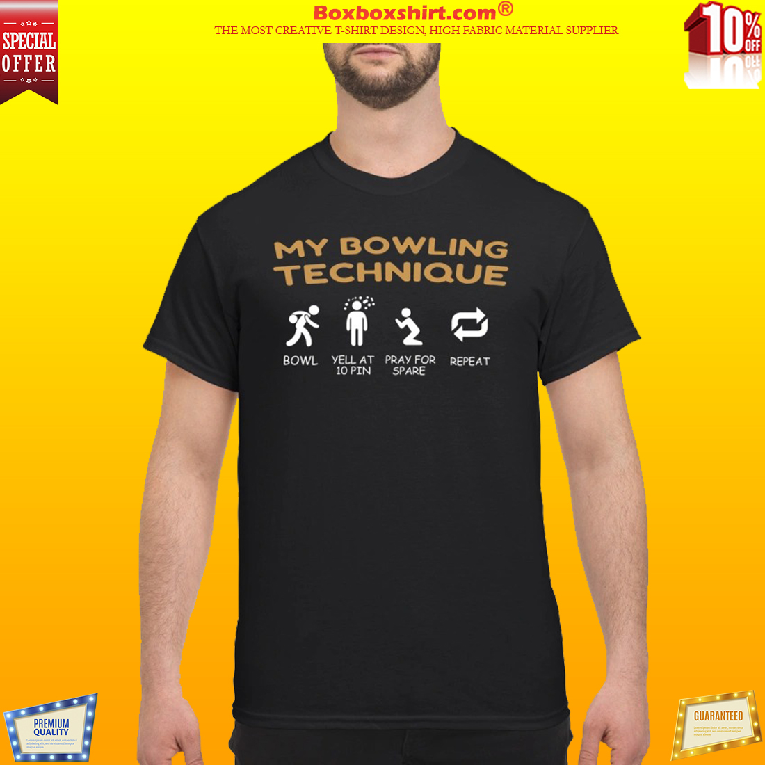 My bowling technique bowl yell at 10 pin classic shirt