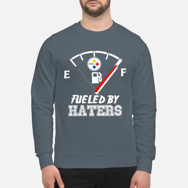 Pittsburgh Steelers fueled by haters sweatshirt