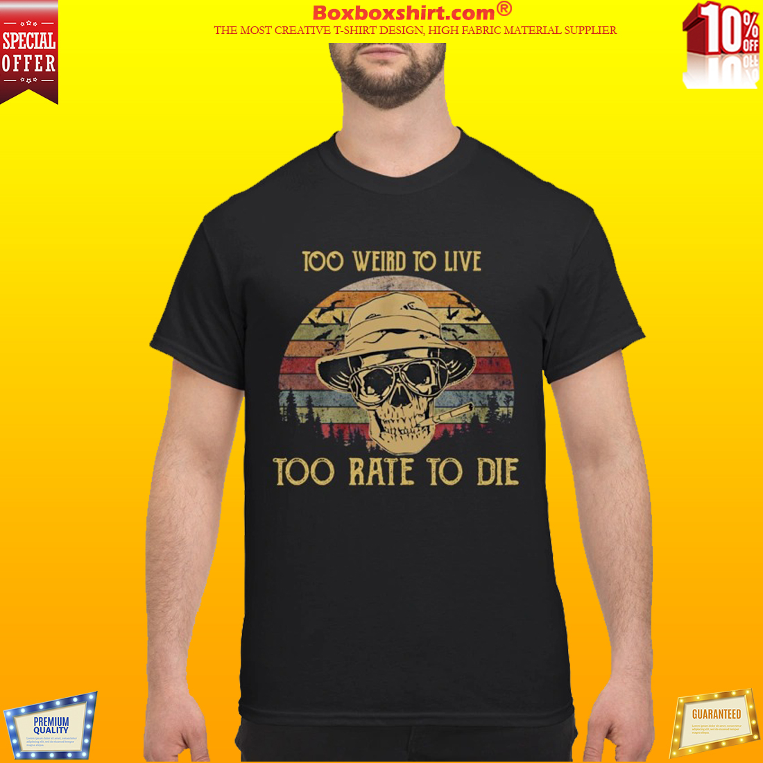Raoul Duke skull too weird to live too rate to die shirt