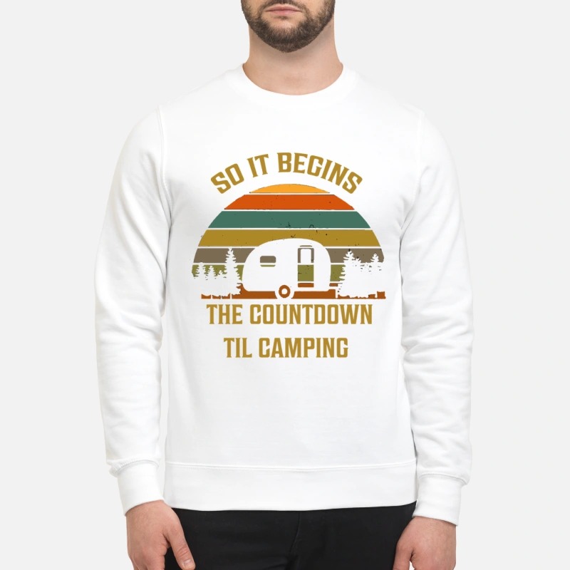 So it begins the countdown til camping sweatshirt
