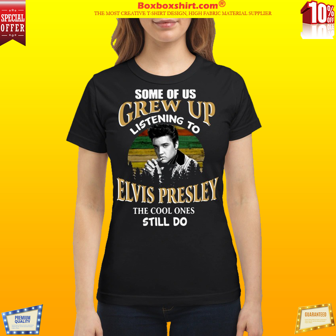 Some of us Grew up listening to Elvis Presley the cool ones still do classic shirt