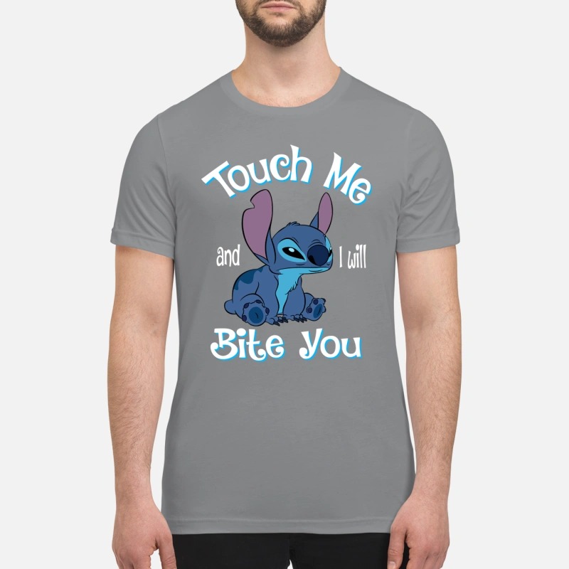 Stitch Touch me and I will bite you premium shirt