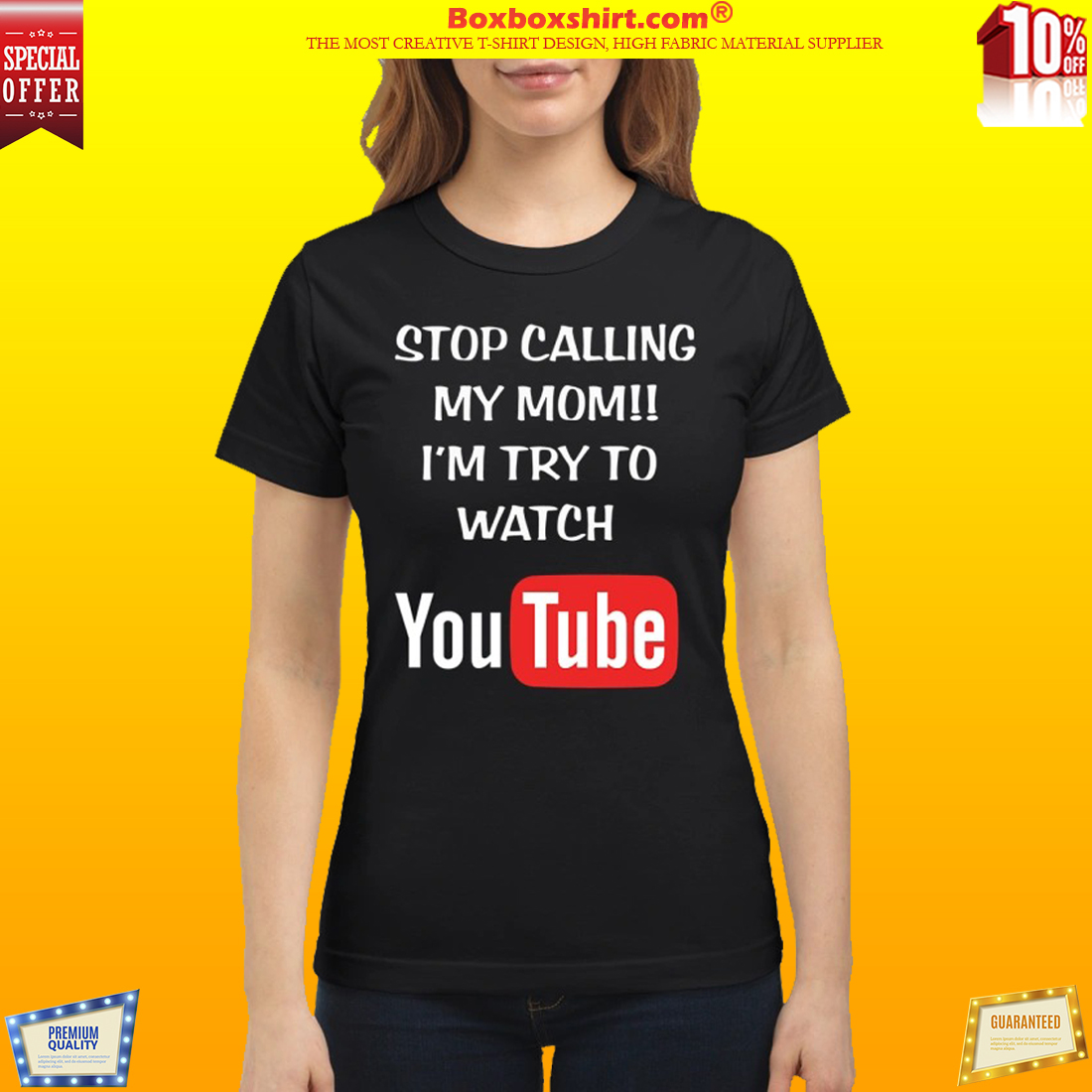Stop calling my mom I'm try to watch youtube classic shirt
