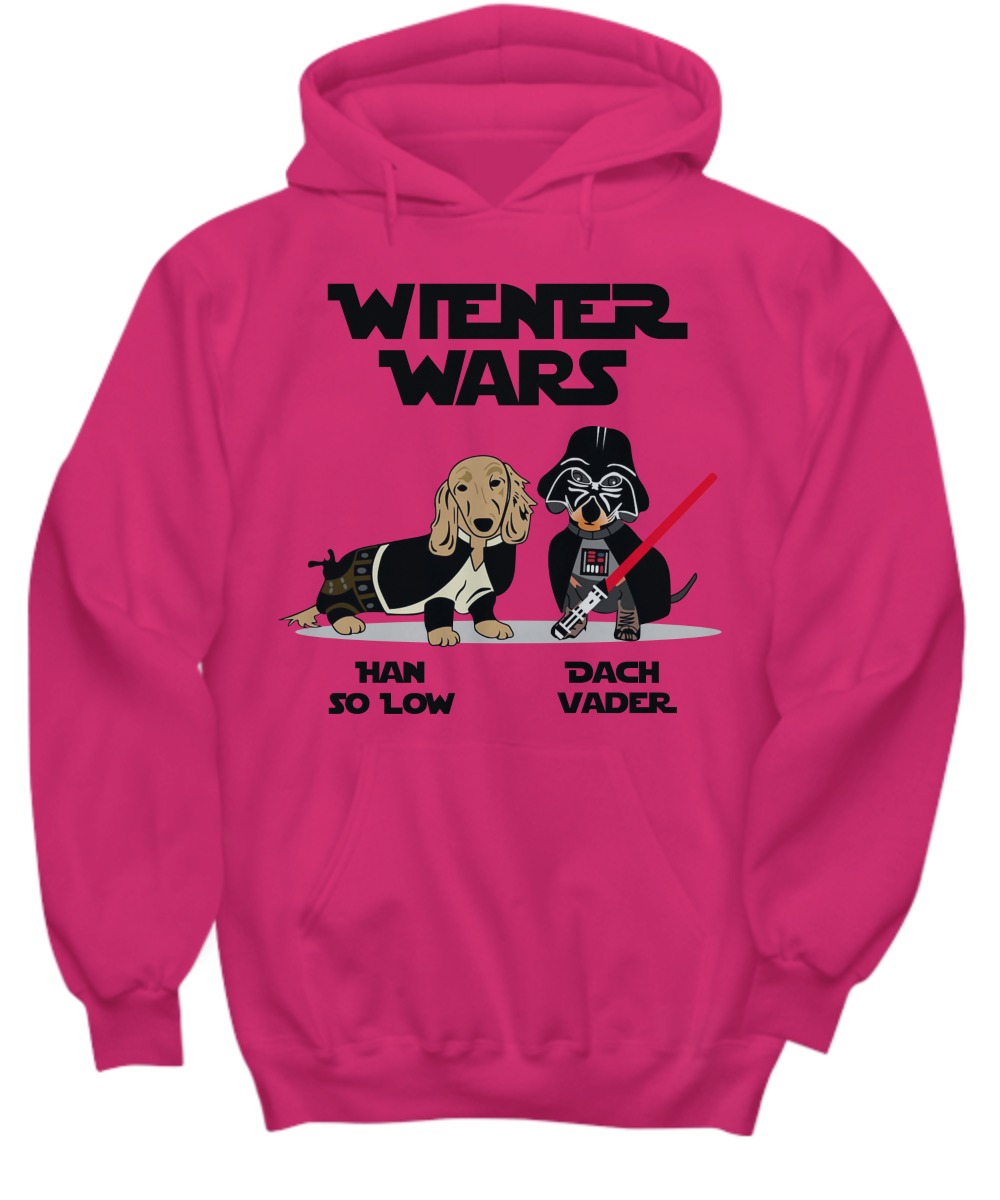 Wiener wars Han So Low Dach Vader shirt and hoodie