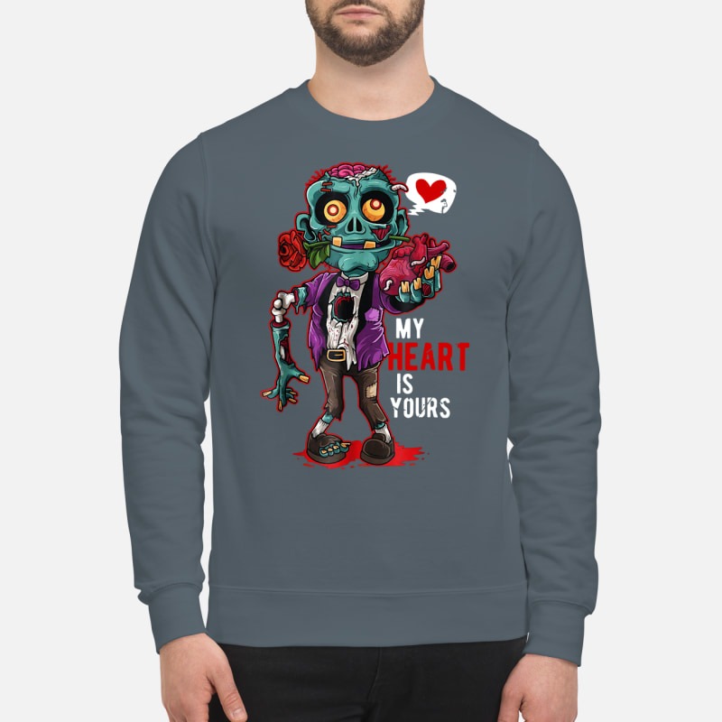 Zombie My Heart Is Yours sweatshirt
