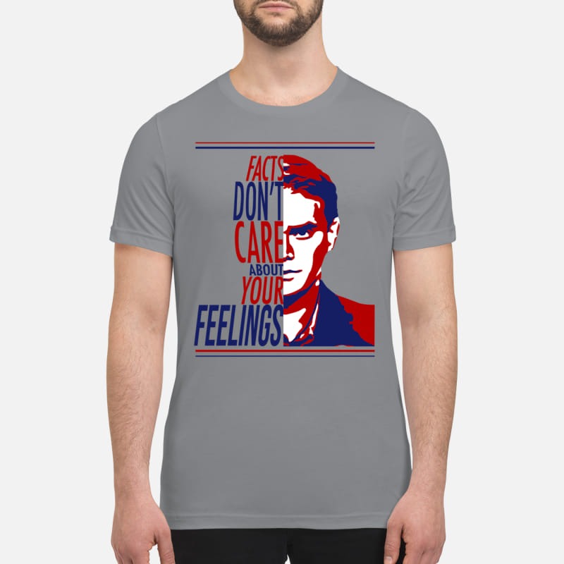 Ben Shapiro Facts don't care about your feelings premium shirt