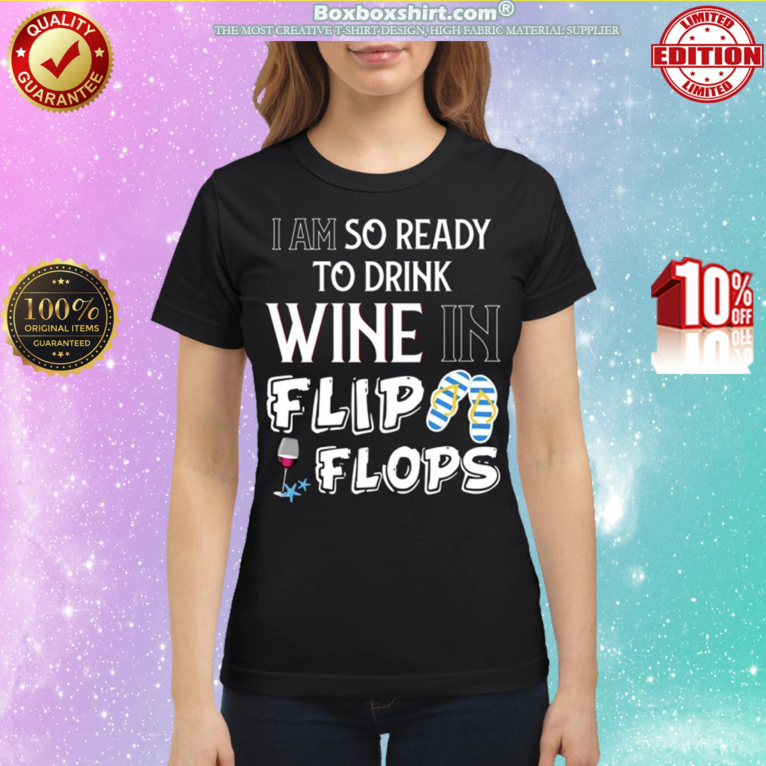 I am so ready to drink wine in flip flops classic shirt