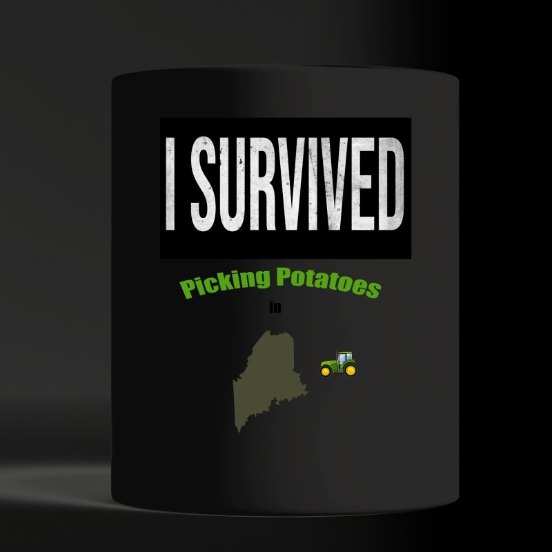 I survived picking potatoes in Maine black mug