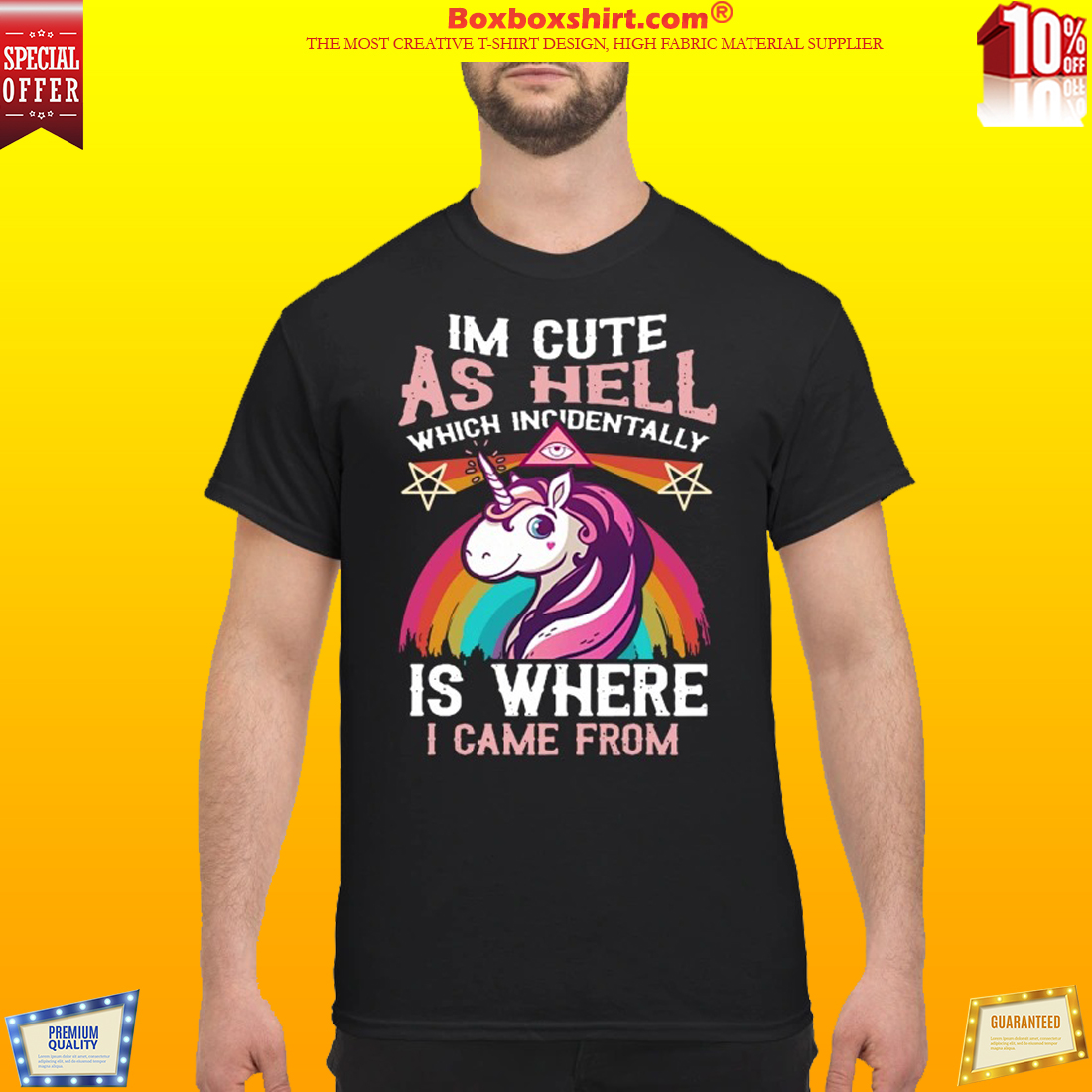 I'm cute as hell which incidentally is where I came from classic shirt