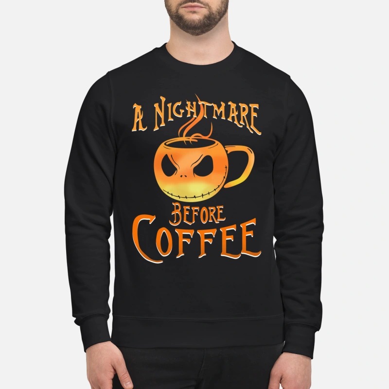 Jack Skellington a nightmare before coffee sweatshirt