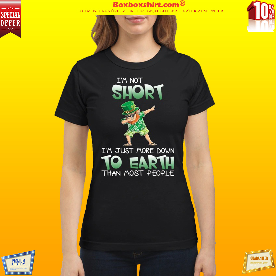 Leprechaun I'm short I'm just more down to earth than most people classic shirt