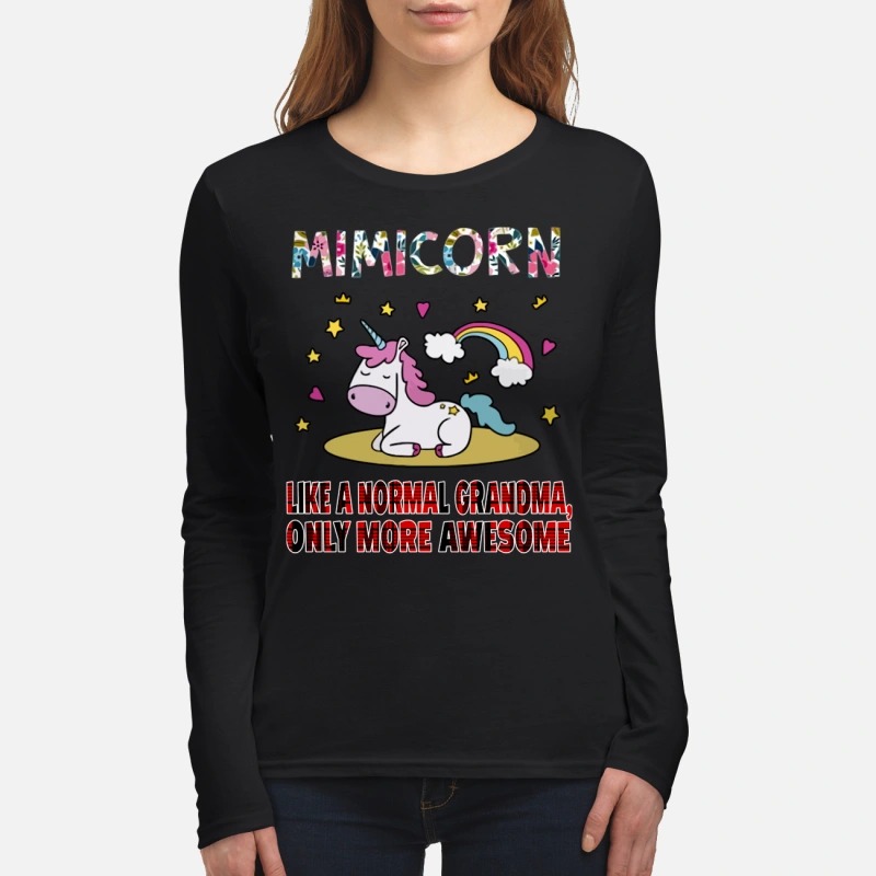 Mimiunicorn like a normal grandma only more awesome women's long sleeved shirt