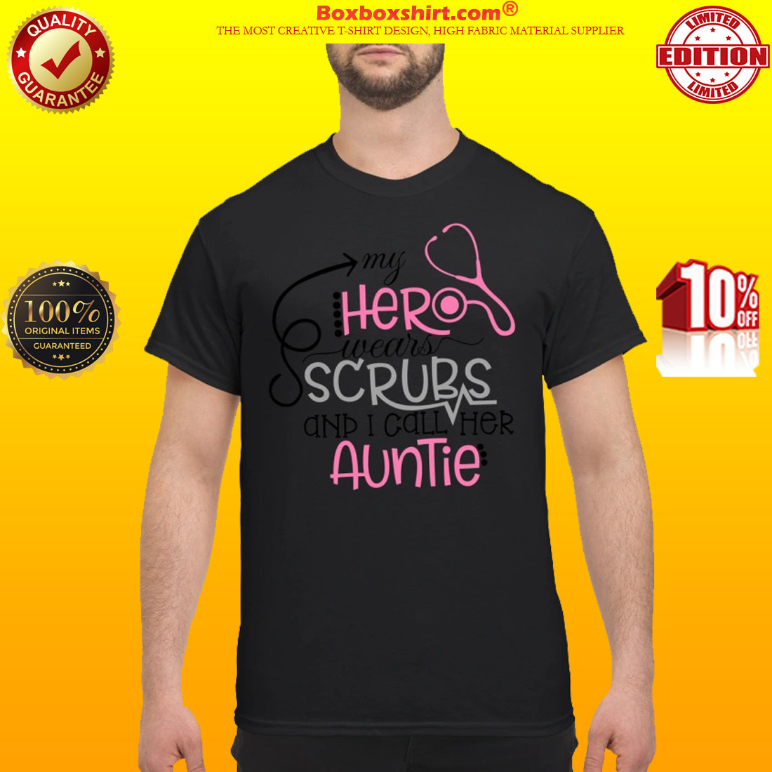 My heroes wears scrubs and I call her auntie classic shirt