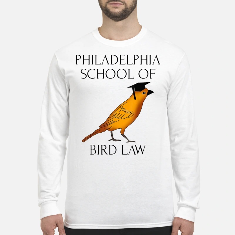 Philadelphia school of bird law men's long sleeved shirt