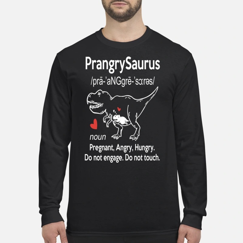 Prangrysaurus defination pregnaut angry hungry men's long sleeved shirt