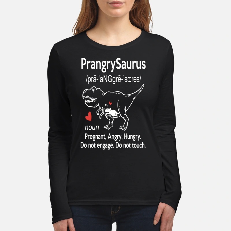 Prangrysaurus defination pregnaut angry hungry women's long sleeved shirt