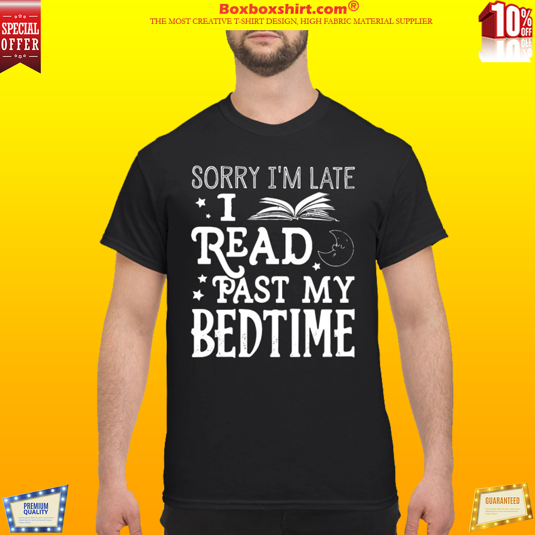Sorry I'm late I read past my bedtime classic shirt
