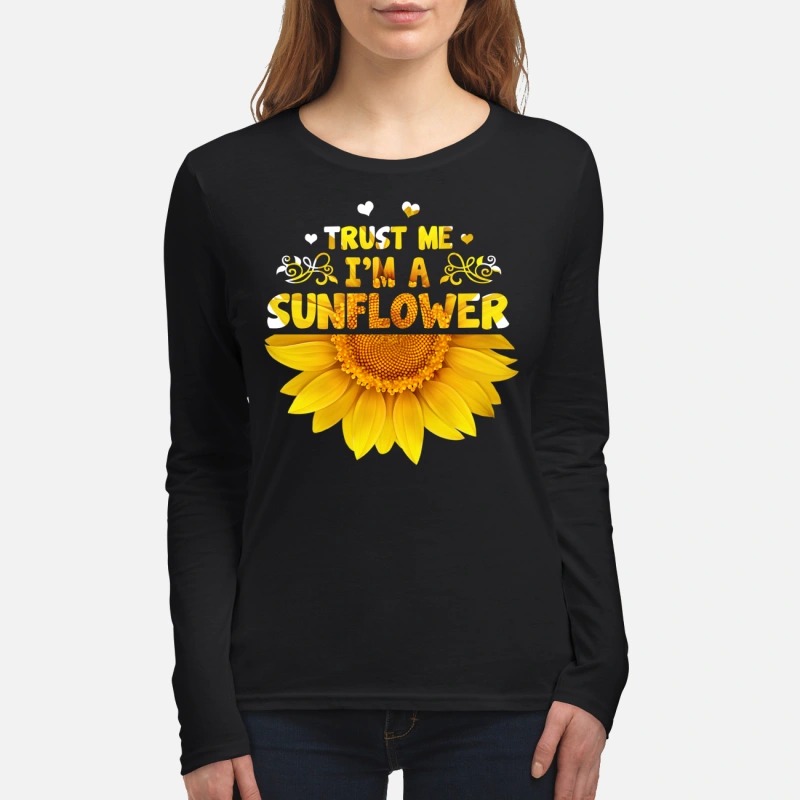 Trust me I'm a sunflower women's long sleeved shirt