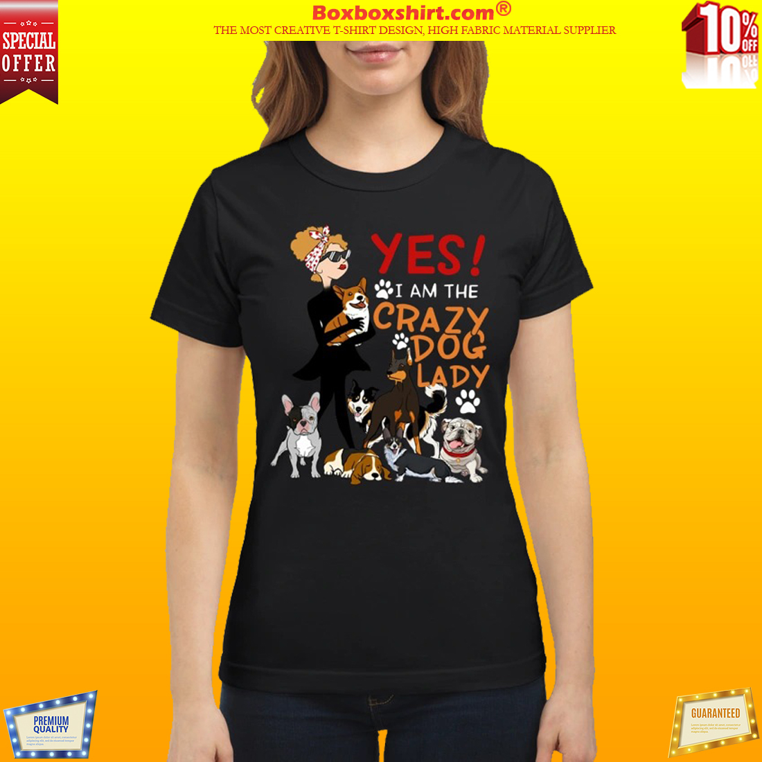 Yes I am the crazy dog lady classic shirt
