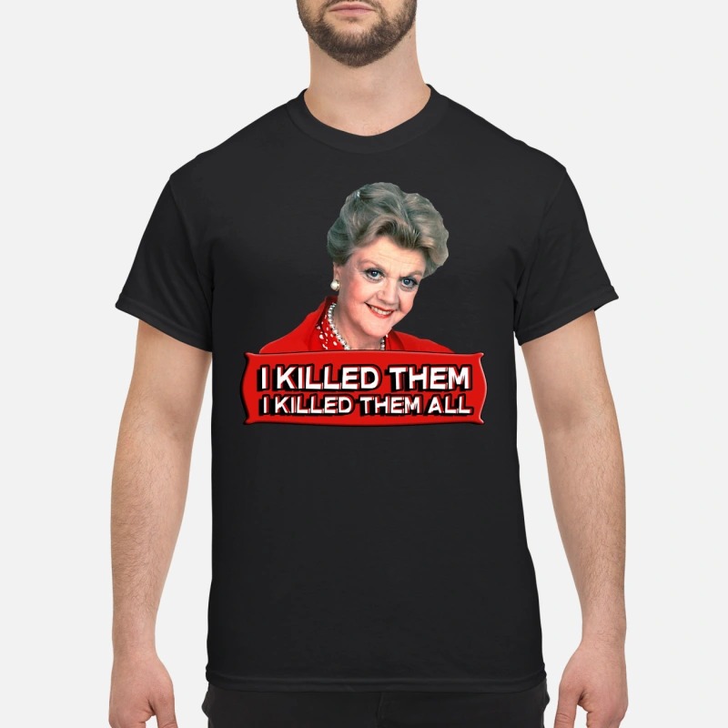 Angela Lansbury I killed them all classic shirt