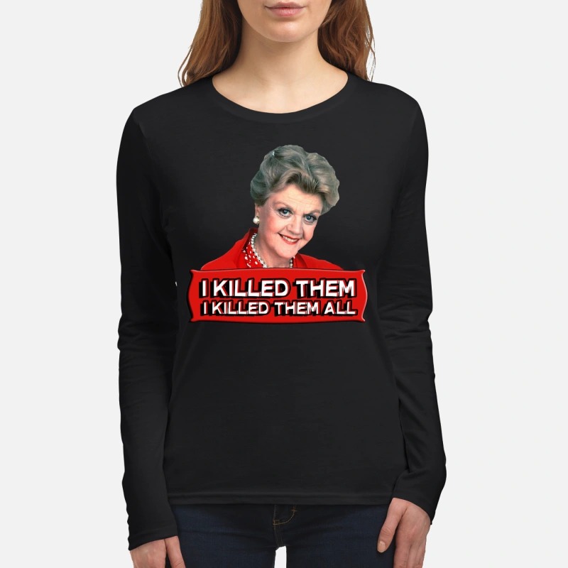 Angela Lansbury I killed them all women's long sleeved shirt