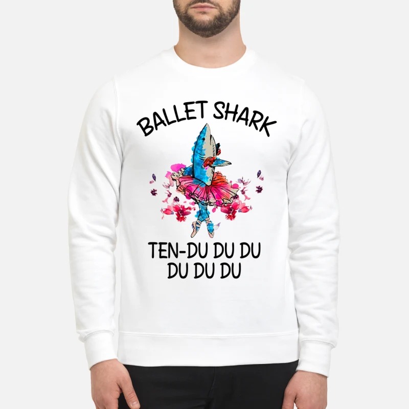 Ballet shark ten du du du sweatshirt