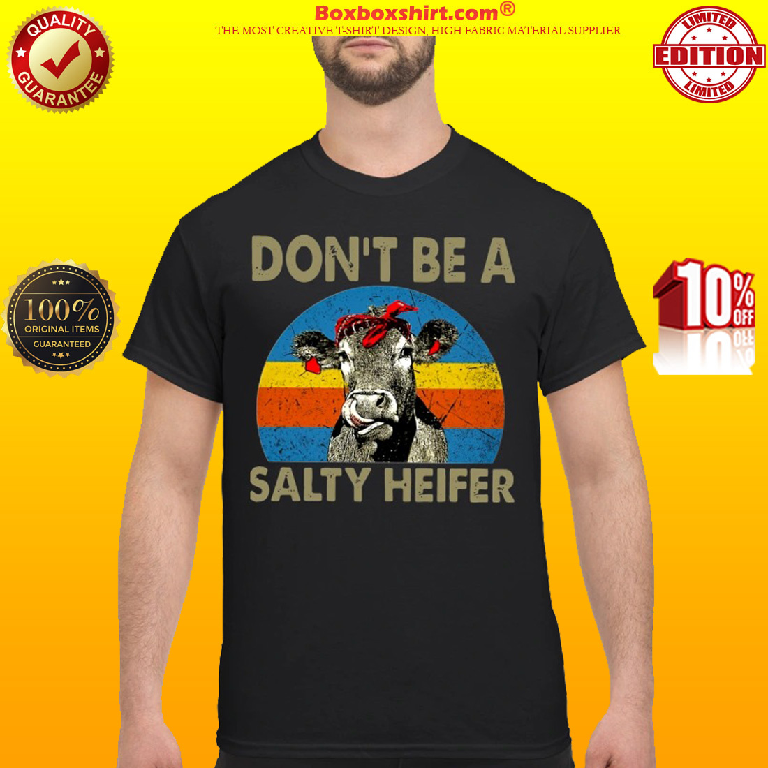 Don't Be A Salty Heifer classic Shirt
