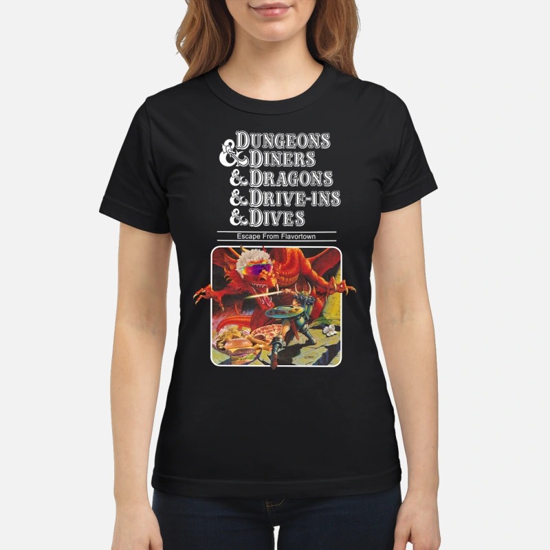 Dungeons and diners and dragons and drive ins and dives classic shirt
