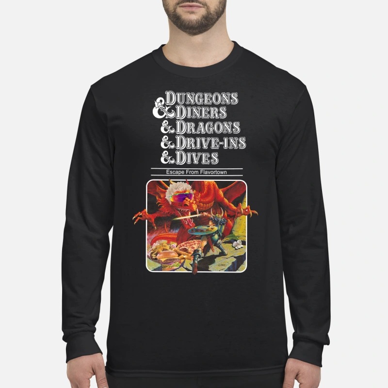 Dungeons and diners and dragons and drive ins and dives men's long sleeved shirt