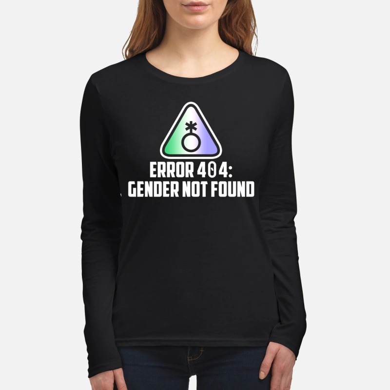 Error 404 gender not found women's long sleeved shirt