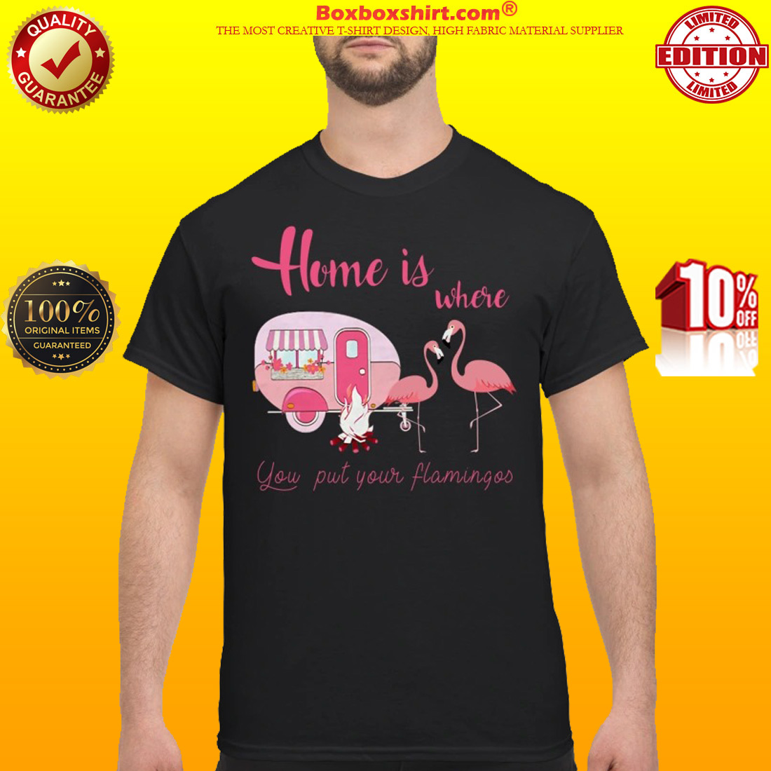 Home is where you put your flamingos classic shirt